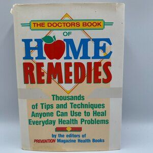 The Doctors Book Of Home Remedies By Editors Of Prevention 1990 Hardcover